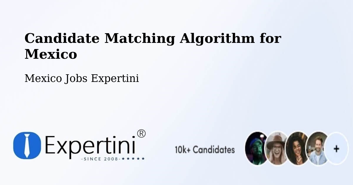 Candidate Matching Algorithm Overview – Mérida - Mexico Jobs Expertini