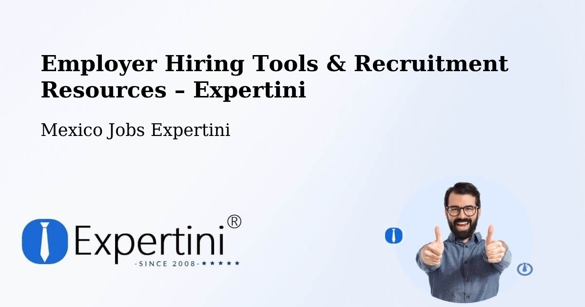 Employer Hiring Tools & Recruitment Resources – Mérida - Mérida, Mexico Jobs Expertini
